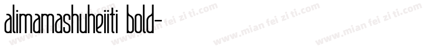 alimamashuheiiti bold字体转换